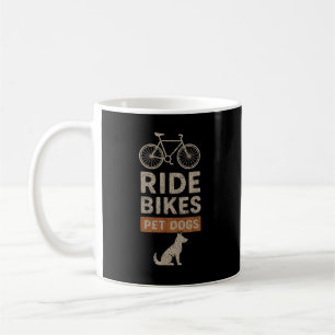 Ride Bikes Pet Dogs Funny Cycling Dog Lover Coffee Mug