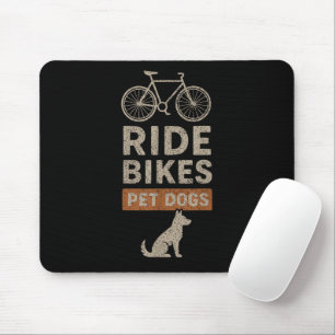 Ride Bikes Pet Dogs Funny Cycling Dog Lover  Mouse Pad