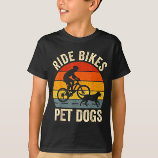 Ride bikes pet dogs funny saying for cycling and T-Shirt