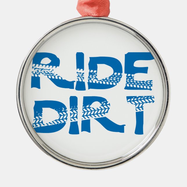 Ride Dirt Metal Ornament (Front)