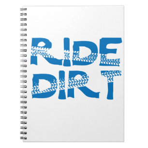 Ride Dirt Notebook