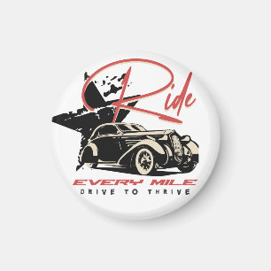 Ride Every Mile – Vintage Car Drive Quote Magnet