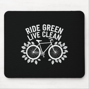 Ride Green Live Clean Bicycle Nature Lover Earth D Mouse Pad