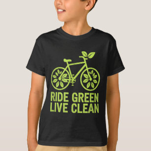 Ride Green Live Clean Nature Lover Earth Day T-Shirt