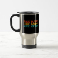 Ride Hard Ride Far Ride Often Motorcycle Rider