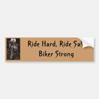 Ride Hard, Ride Safe Biker Strong Bumper Sticker