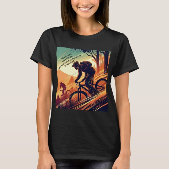 Ride Hard Ride Strong Leave Competition in Dust T-Shirt (Front)