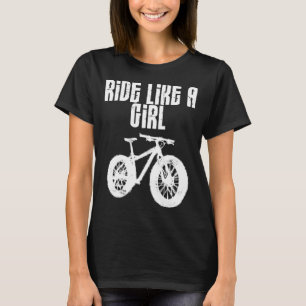 Ride Like A Girl Mountain Biking Mountain Bike  T-Shirt