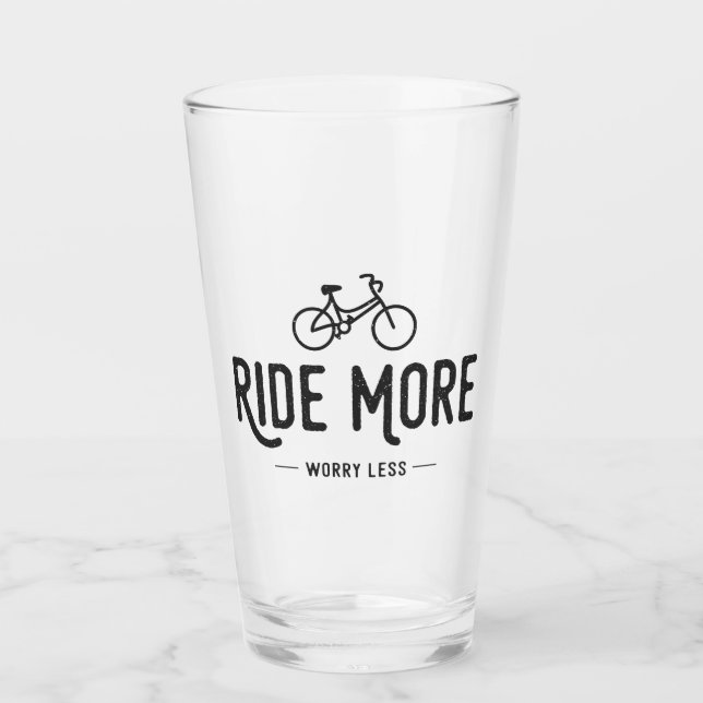 Ride More Worry Less Glass (Front)