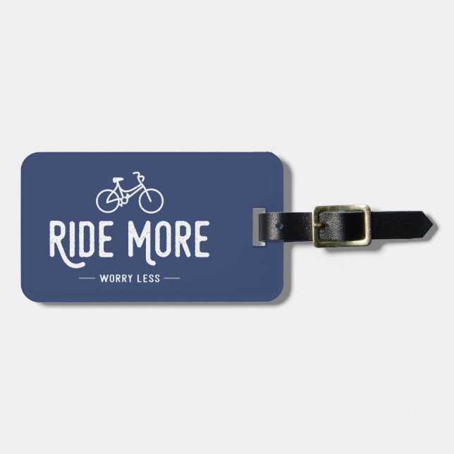 Ride More Worry Less Luggage Tag (Front Horizontal)