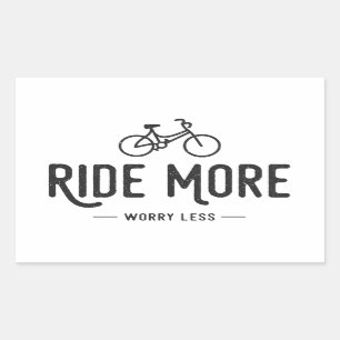 Ride More Worry Less Sticker