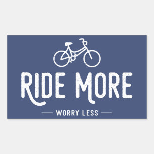 Ride More Worry Less Sticker