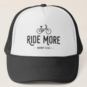Ride More Worry Less Trucker Hat