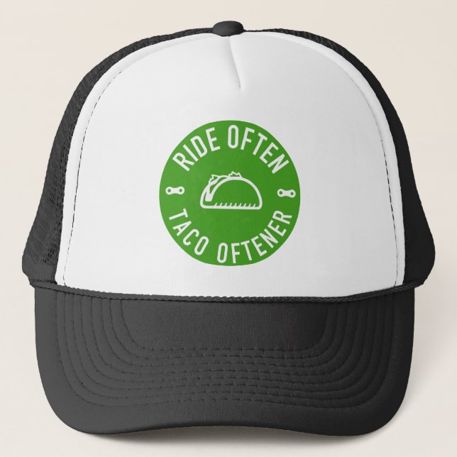 Ride Often Taco Oftener Trucker Hat (Front)