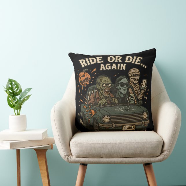 Ride Or Die Again Funny Halloween Zombie Throw Pillow (Chair)