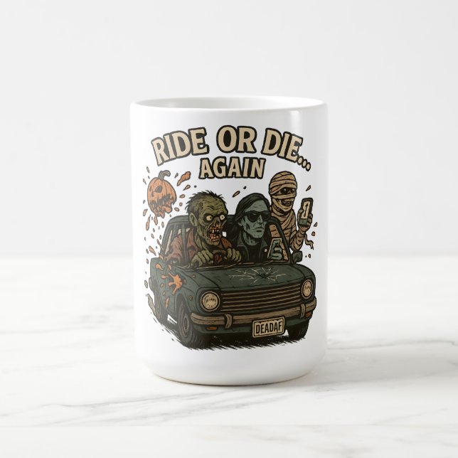 Ride or Die Again - Undead Crew Vibes Magic Mug (Center)