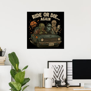 Ride or Die Again - Undead Crew Vibes Poster