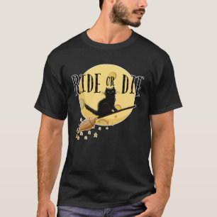 Ride Or Die Black Cat Witch Broom Full Moon Hallow T-Shirt