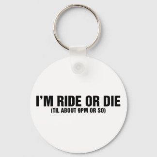 Ride or Die Keychain