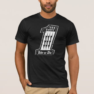 RIDE OR DIE T-Shirt