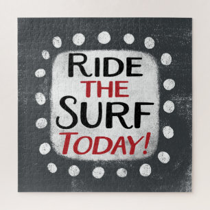 Ride The Surf Today Jigsaw Puzzle