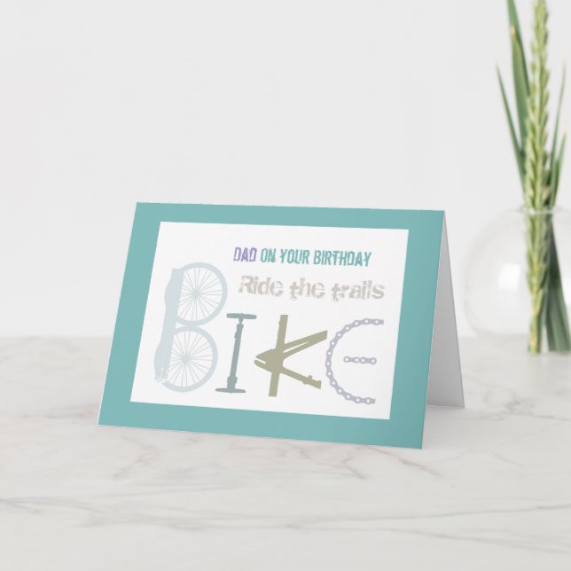 Ride the Trails Biking Dad, Father  Birthday Card (Front)