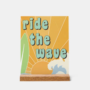 Ride The Wave Inspirational Surf Themed Positivity Acrylic Sign