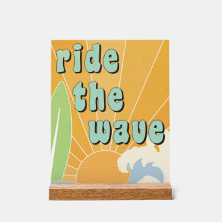 Ride The Wave Inspirational Surf Themed Positivity Acrylic Sign