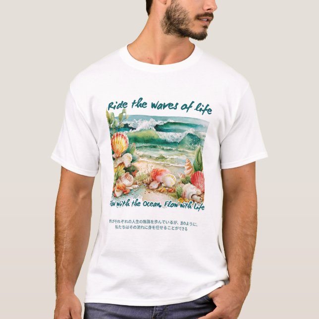 Ride the waves of life T-Shirt (Front)