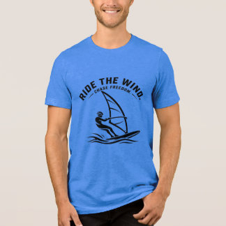 Ride the Wind Chase Freedom Windsurfing T-Shirt Tri-Blend Shirt