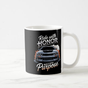Ride With Honor Car Lover  Coffee Mug