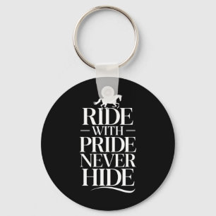 Ride With Never Hide Equestrians &amp; Horse Lover Keychain