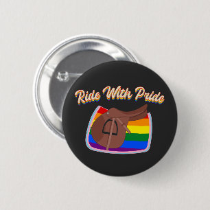 Ride With Pride - LGBTQ+ English Saddle and Pad 2 Inch Round Button