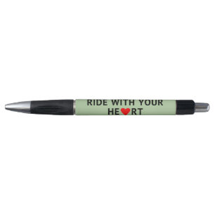 Ride with your heart inspirational pen