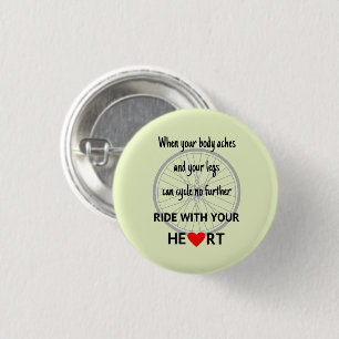 Ride with your heart motivational green 1 inch round button