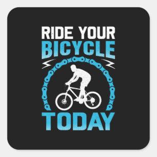 Ride Your Bicycle Today-bicycle-funny Square Sticker