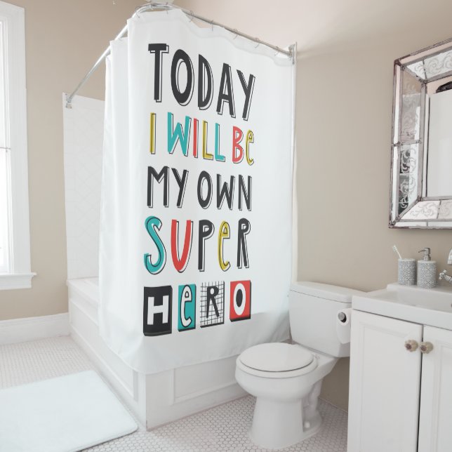 Rideaux De Douche Aujourd'hui, je serai mon propre super héros (En situation)