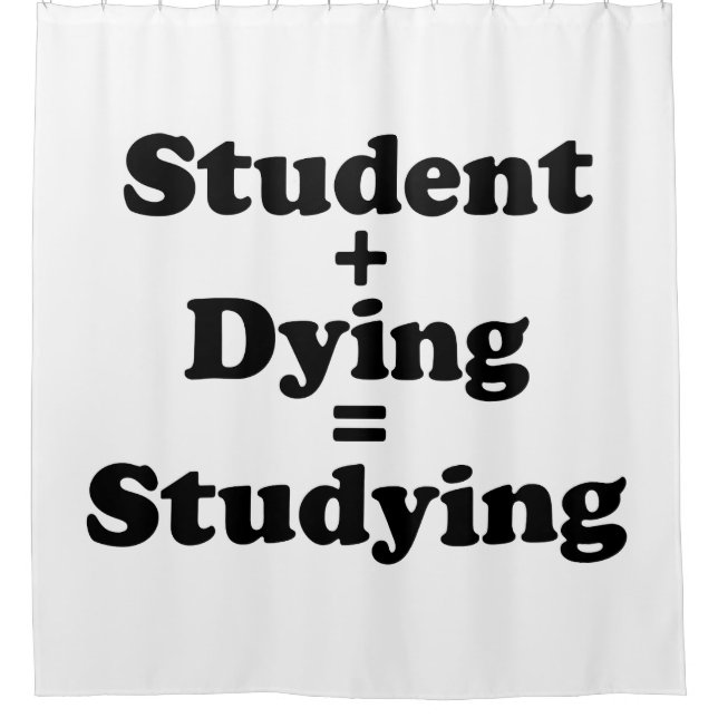 Rideaux De Douche Étudiant Plus Mort Égal Étudier (Devant)