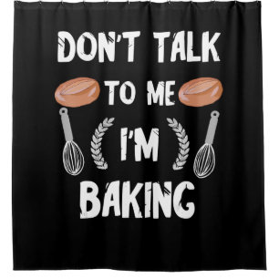 Rideaux De Douche Funny baker   Dont talk to me in baking