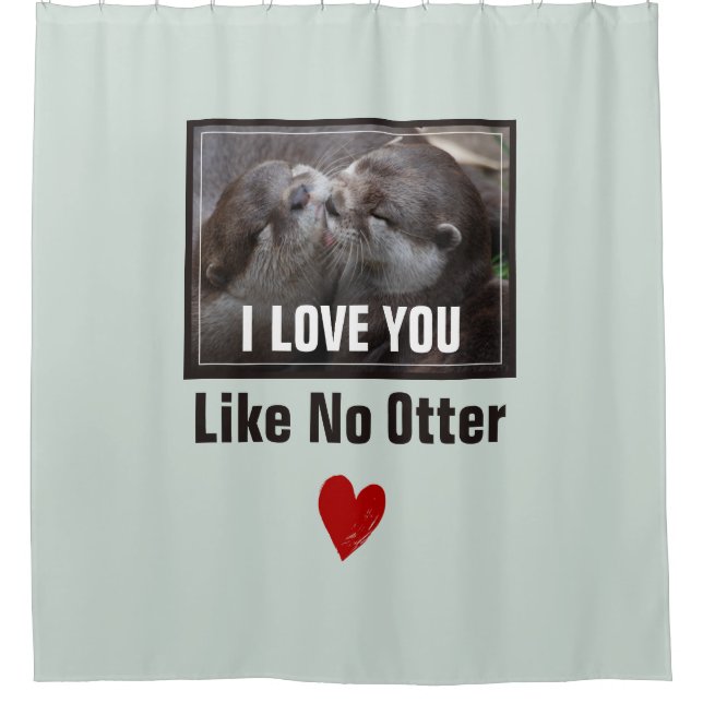 Rideaux De Douche Je T'Aime Pas D'Otter Mignonne Photo (Devant)