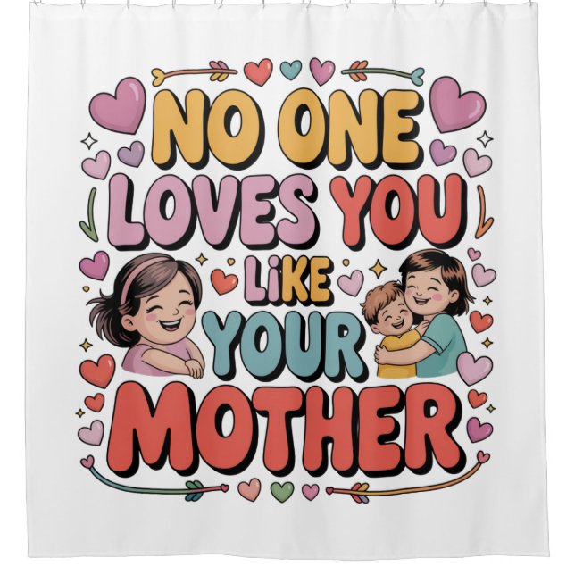 Rideaux De Douche No One Loves You Like Your Mother (Devant)