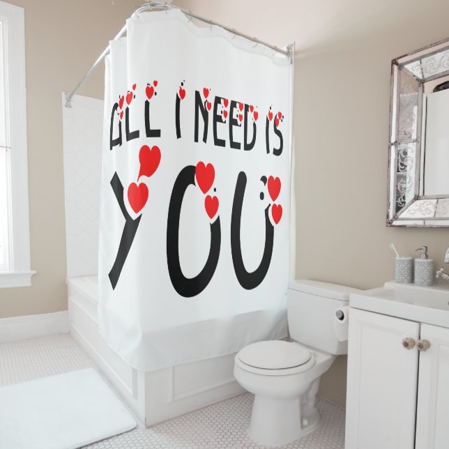 Rideaux De Douche Tout ce dont j'ai besoin, c'est toi (En situation)