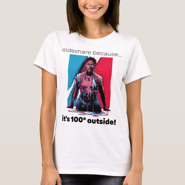 RIDESHARE Ready Funny T-Shirt | Rideshare because (Front)