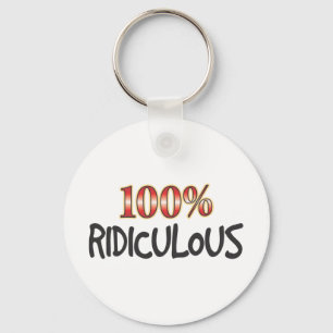 Ridiculous 100 Percent. Keychain