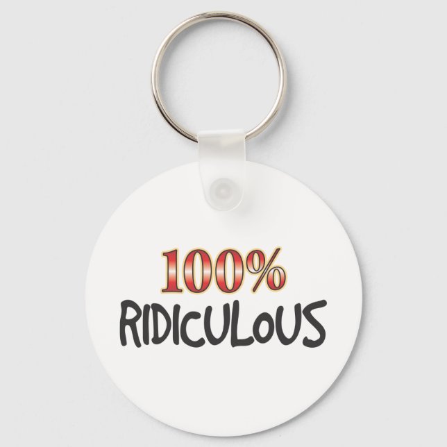 Ridiculous 100 Percent. Keychain (Front)