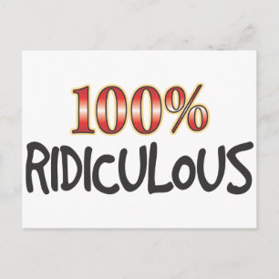 Ridiculous 100 Percent. Postcard