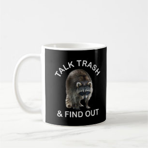 Ridiculous Raccoon & Raccoon Clothes Talk Trash an Coffee Mug