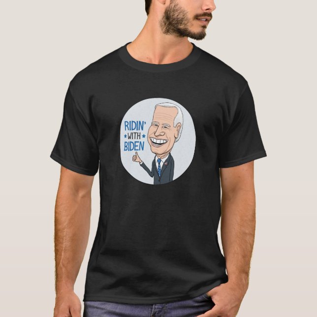 Ridin' With Biden Joe Biden Supporter T-Shirt (Front)