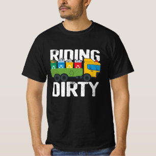Riding Dirty Garbage Day Trash Truck Recycling Cos T-Shirt