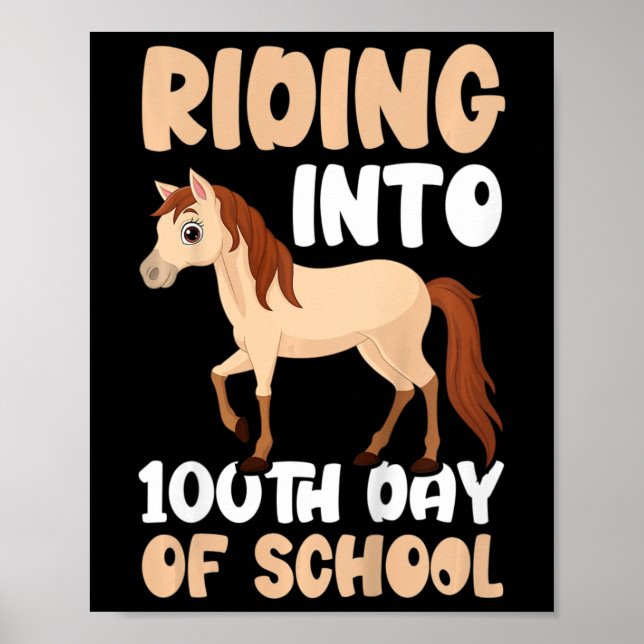 Riding Into 100th Day Of School 100 Days Of School Poster (Front)